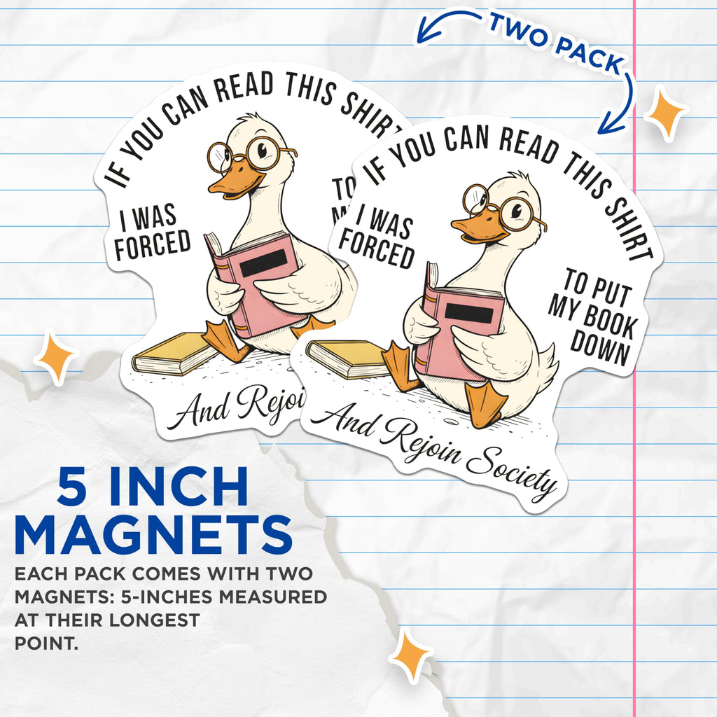 (2 Pack) Bookish Duck Magnets - Funny Animal Quote - Reading Lover Magnets - 5" On Longest Side - Premium Magnet - for Cars, Refrigerators, Toolboxes, Lockers - Made in USA - MAG14014