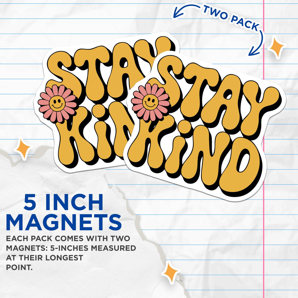 (2 Pack) Stay Kind Magnets - Retro Daisy - Positive Vibe Decor - 5 Inches On Longest Side - Thick Durable Magnet - Made in USA - MAG22123