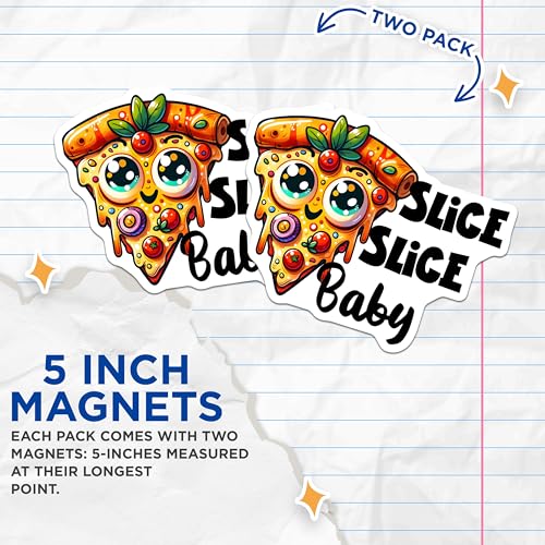 (2 Pack) Slice Slice Baby Magnets Magnets - Cute Pizza Pun - Kawaii Food Art - 5" On Longest Side - Made in USA - Sticks to Refrigerators & Metal Surfaces - MAG8789