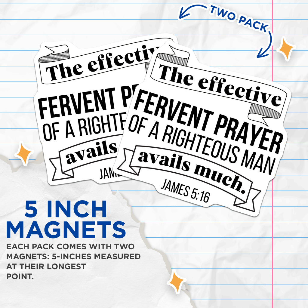(2 Pack) Fervent Prayer Magnets - James 5:16 Scripture Verse - Christian Inspiration - 5 Inches On Longest Side - Thick Durable Magnet - Made in USA - MAG36833