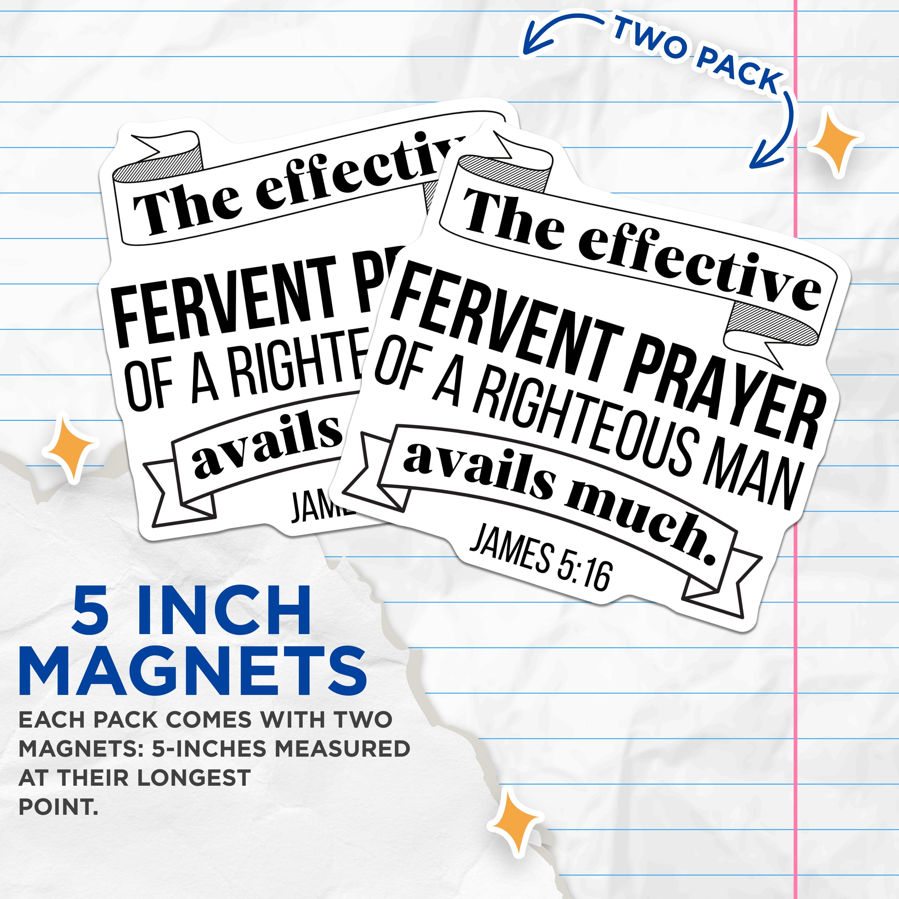 (2 Pack) Fervent Prayer Magnets - James 5:16 Scripture Verse - Christian Inspiration - 5 Inches On Longest Side - Thick Durable Magnet - Made in USA - MAG36833