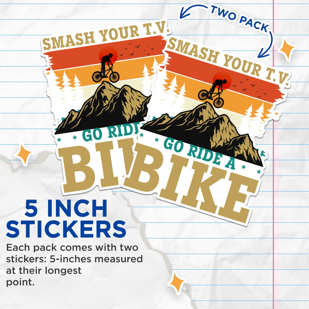 (2 Packs) Smash Your T.V. Go Ride A Bike Stickers - Mountain Biker Bike Rider Decals - 5 Inches On Longest Side - Premium Vinyl Decal - Sticks to Any Smooth Flat Surface - Made in USA - BMCS2367