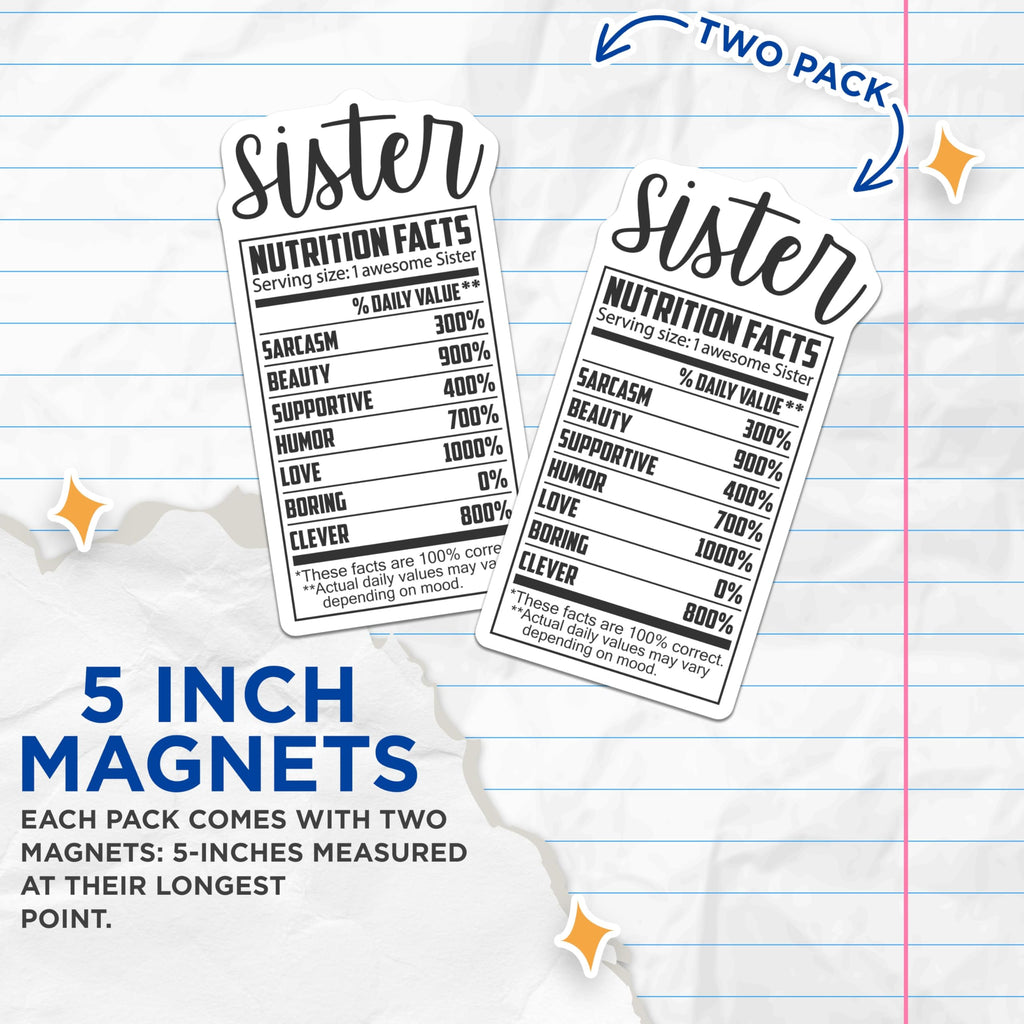 (2 Pack) Sister Magnets - Nutrition Facts - Awesome Sister Refrigerator Magnets - 5" On Longest Side - Premium Magnet - for Cars, Refrigerators, Toolboxes, Lockers - Made in USA - MAG14312