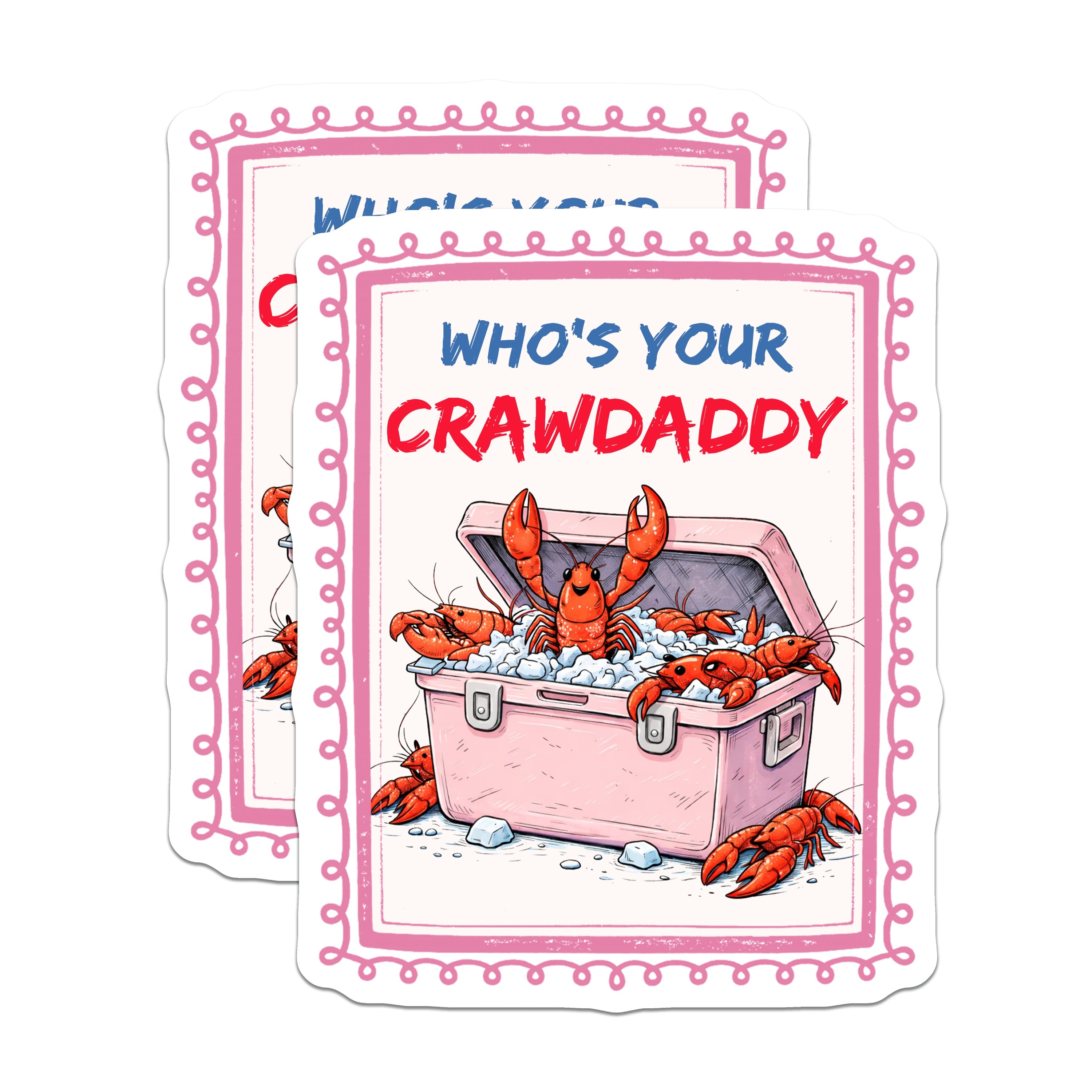 (2 Pack) Whos Your Crawdaddy Magnets - Funny Crawfish Refrigerator - Southern Humor Foodie - 5 Inches On Longest Side - Thick Durable Magnet - Made in USA - MAG36568