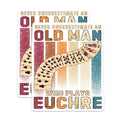(2 Pack) Euchre Old Man Stickers - Vintage Euchre Player Stickers - Never Underestimate Stickers - 5" On Longest Side - Sticks to Any Smooth Flat Surface - Made in USA - BMCS3466