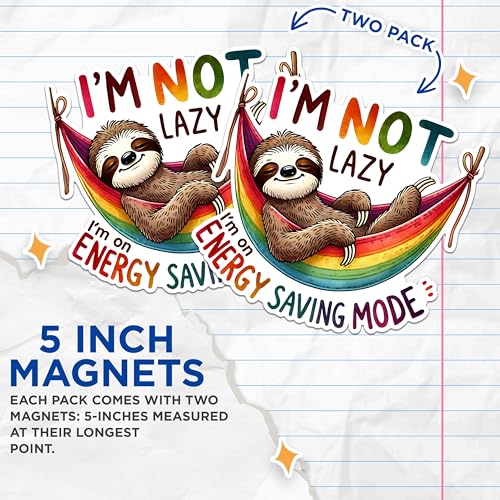 (2 Pack) Sloth Energy Saving Mode Magnets - Fun Sloth Magnets - Lazy Sloth Humor Magnets- 5" On Longest Side - for Fridges, Toolboxes, Cars - Made in USA - MAG2739