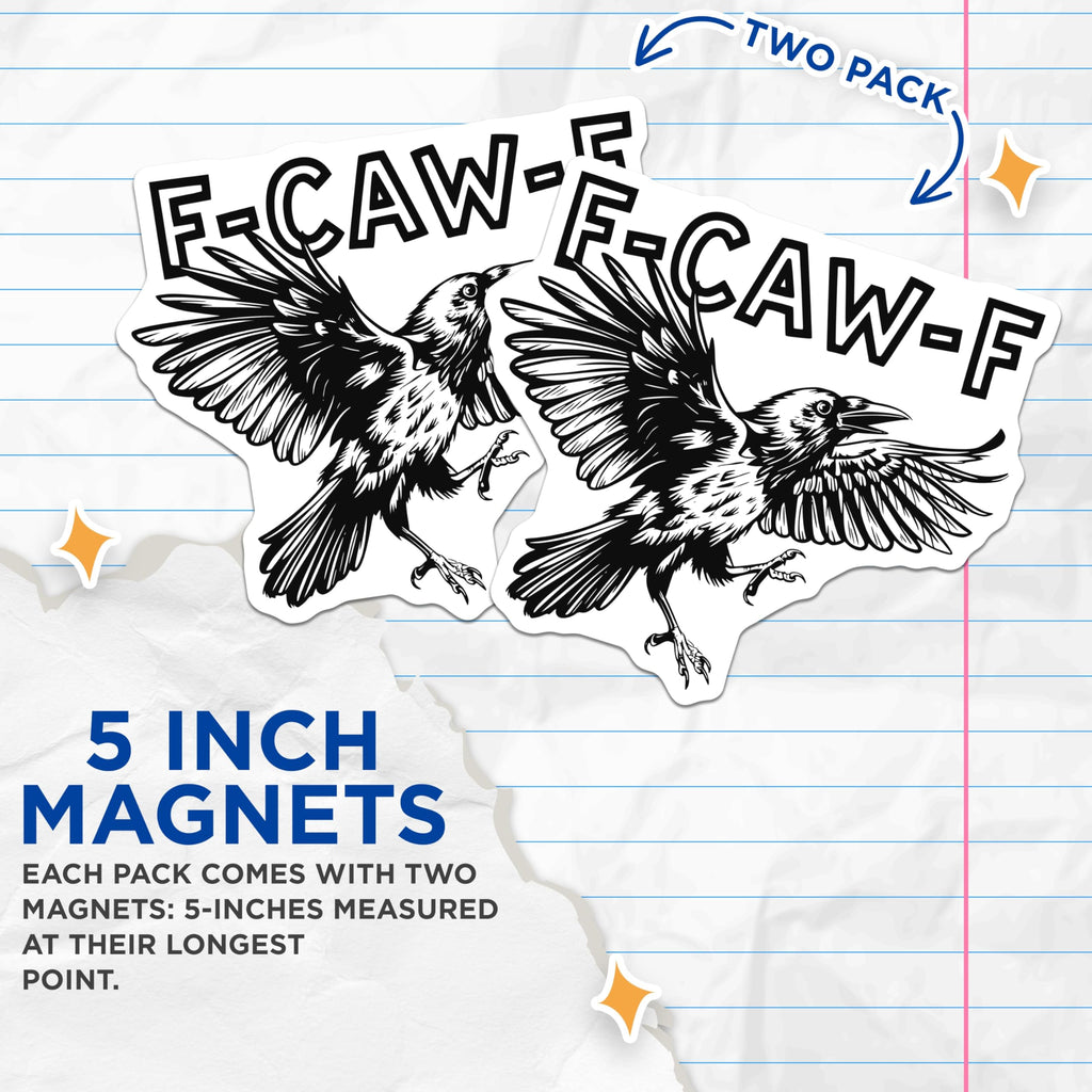(2 Pack) F-CAW-F Raven Magnets - Bird Meme - Funny Refrigerator Magnets - 5" On Longest Side - Premium Magnet - for Cars, Refrigerators, Toolboxes, Lockers - Made in USA - MAG14550