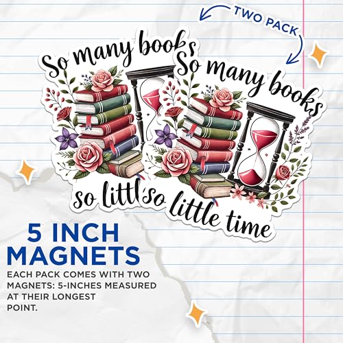 (2 Pack) So Many Books Magnets - Book Lover Magnets - Reading Enthusiast Decor - Literary Art Magnets - Bibliophile Magnets- 5" On Longest Side - for Fridges, Toolboxes, Cars - Made in USA - MAG2751