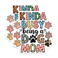 (2 Pack) Kinda Busy Being A Dog Mom Magnets - Cute Dog Mom Decor - Fun Paw Print Magnets for Dog Lovers - 5" On Longest Side - for Cars, Fridges, Toolboxes - Made in USA - MAG7142