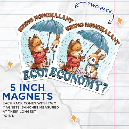 (2 Pack) Being Nonchalant in This Economy Magnets - Cute Animal Magnets - Inspirational Magnets for Refrigerator - 5" On Longest Side - for Cars, Fridges, Toolboxes - Made in USA - MAG4346