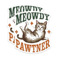 (2 Pack) Meowdy Pawtner Stickers - Cat Lover - Cute Cat Decals - 5" On Longest Side - Sticks to Smooth Flat Surfaces - Made in USA - BMCS5889