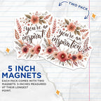 (2 Pack) You're an Inspiration Magnets - Floral Design - Motivational Quotes - Inspirational Magnets - 5" On Longest Side - for Cars, Fridges, Toolboxes - Made in USA - MAG4430
