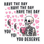 (3 Pack) Skeleton Heart Decals - Have The Day - Laptop Decal - 3 Inches On Longest Side - Easy Peel & Apply - Made in USA - 3MCS8525