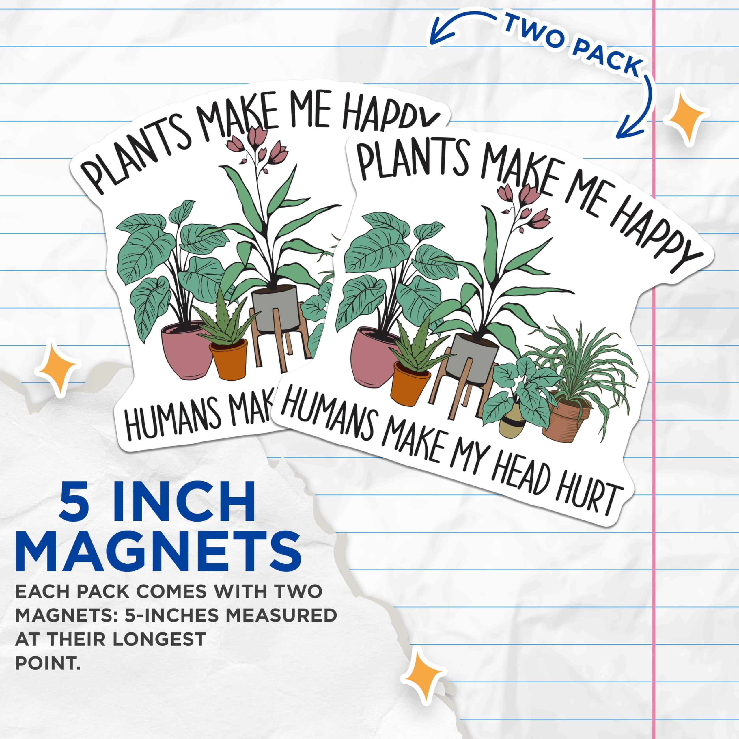 (2 Pack) Plant Lover Magnets - Plants Make Me Happy - Funny Sarcastic Plant Magnet - 5" On Longest Side - Premium Magnet - for Cars, Refrigerators, Toolboxes, Lockers - Made in USA - MAG18847