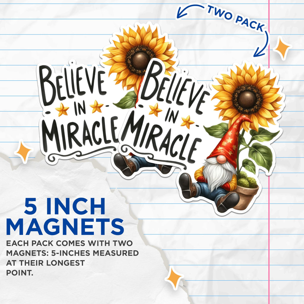 (2 Pack) Gnome Sunflower Magnet Set - Believe in Miracle Magnets - Inspirational Quote Magnets- 5" On Longest Side - for Fridges, Toolboxes, Cars - Made in USA - MAG2902
