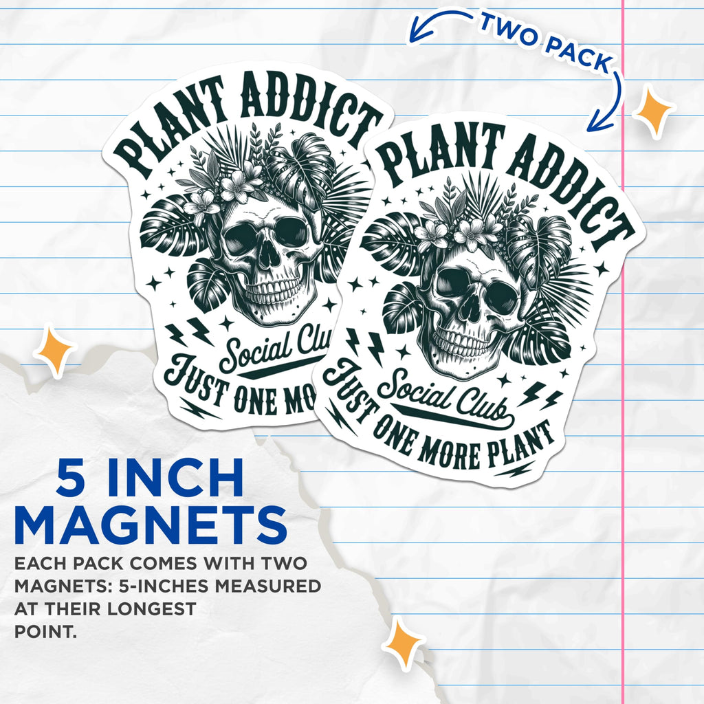 (2 Pack) Plant Addict Magnets - Gothic Skull Botanical Decor - Houseplant Social Club Art - 5 Inches On Longest Side - Thick Durable Magnet - Made in USA - MAG20431