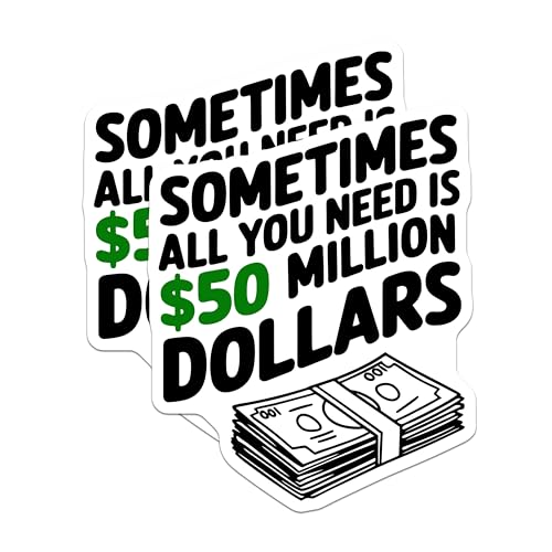 (2 Pack) Funny Money Magnets - Humorous Quote - Refrigerator Magnet - Office Decor - All You Need is $50 Million - 5" On Longest Side - for Cars, Fridges, Toolboxes - Made in USA - MAG5612