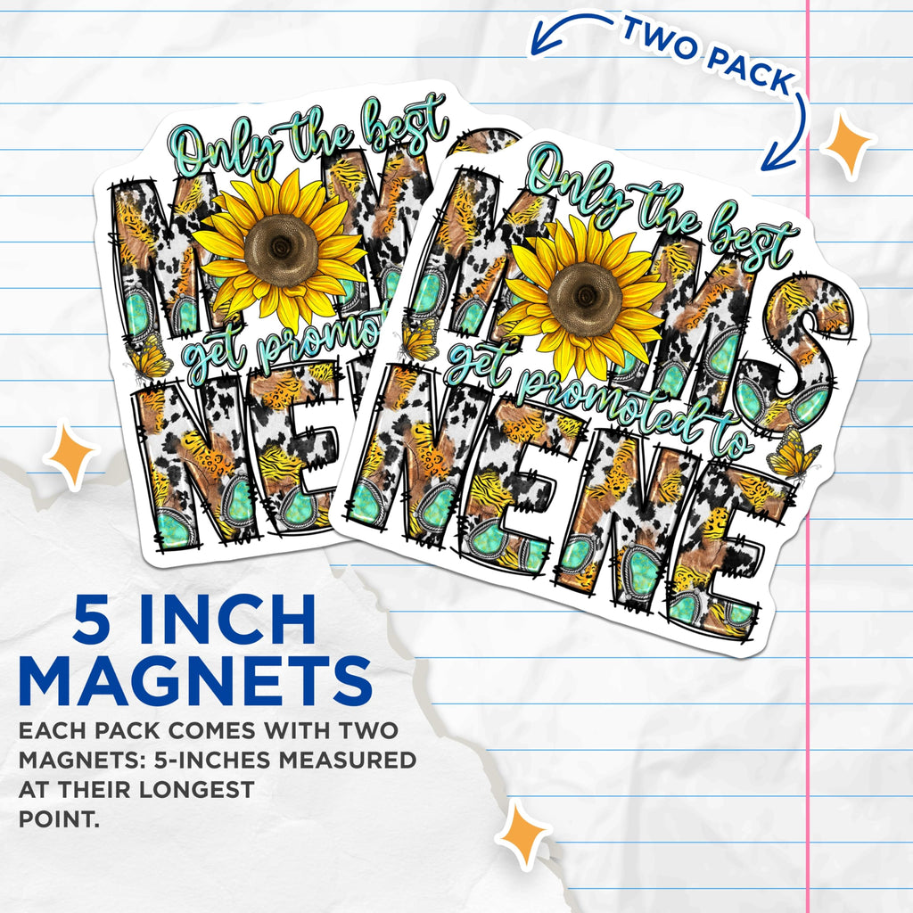(2 Pack) Nene Sunflower Magnets - Western Cow Print - Promoted to Nene Grandma - 5 Inches On Longest Side - Thick Durable Magnet - Made in USA - MAG25533
