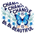 (3 Pack) Butterfly Decals - Change is Beautiful - Laptop Decals - 3 Inches On Longest Side - Easy Peel & Apply - Made in USA - 3MCS7398