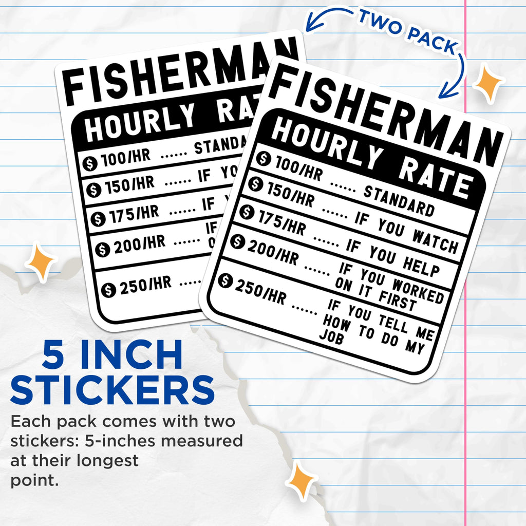 (2 Pack) Fisherman Hourly Rate Stickers - Fishing Humor Stickers - Funny Fishing Decal for Tackle Box Boat - 5" On Longest Side - Sticks to Smooth Flat Surfaces - Made in USA - BMCS4960