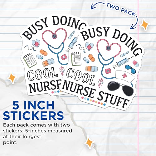 (2 Pack) Busy Doing Cool Nurse Stuff Stickers - Nursing Humor - Medical Professional Decal - 5" On Longest Side - Sticks to Smooth Flat Surfaces - Made in USA - BMCS7057