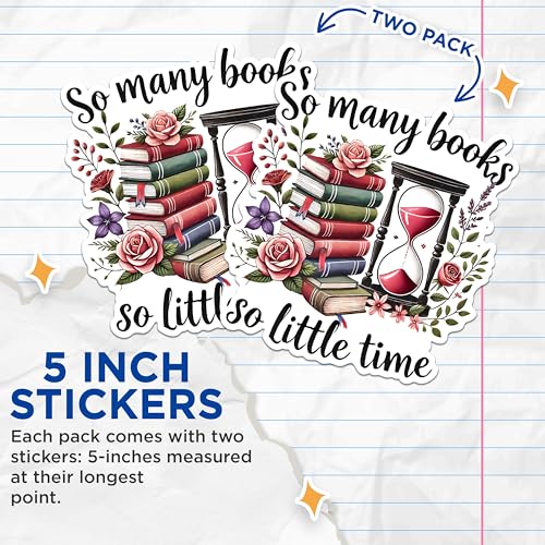 (2 Pack) So Many Books So Little Time Stickers - Flower and Hourglass Stickers - Stack of Books Stickers - 5" On Longest Side - Sticks to Any Smooth Flat Surface - Made in USA - BMCS2751