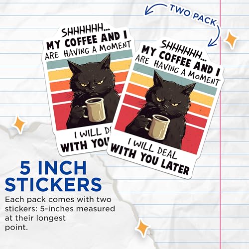 (2 Pack) Funny Cat Stickers - Coffee Lover - Shhhh Moment - Humor - 5" On Longest Side - Sticks to Smooth Flat Surfaces - Made in USA - BMCS7830