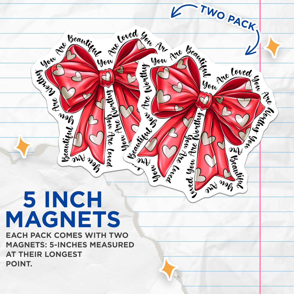 (2 Pack) Affirmation Magnets - Red Bow Heart Design - You are Beautiful Loved Worthy Self Love Magnets - Inspirational Decor - 5 Inches On Longest Side - Thick Durable Magnet - Made in USA - MAG30489