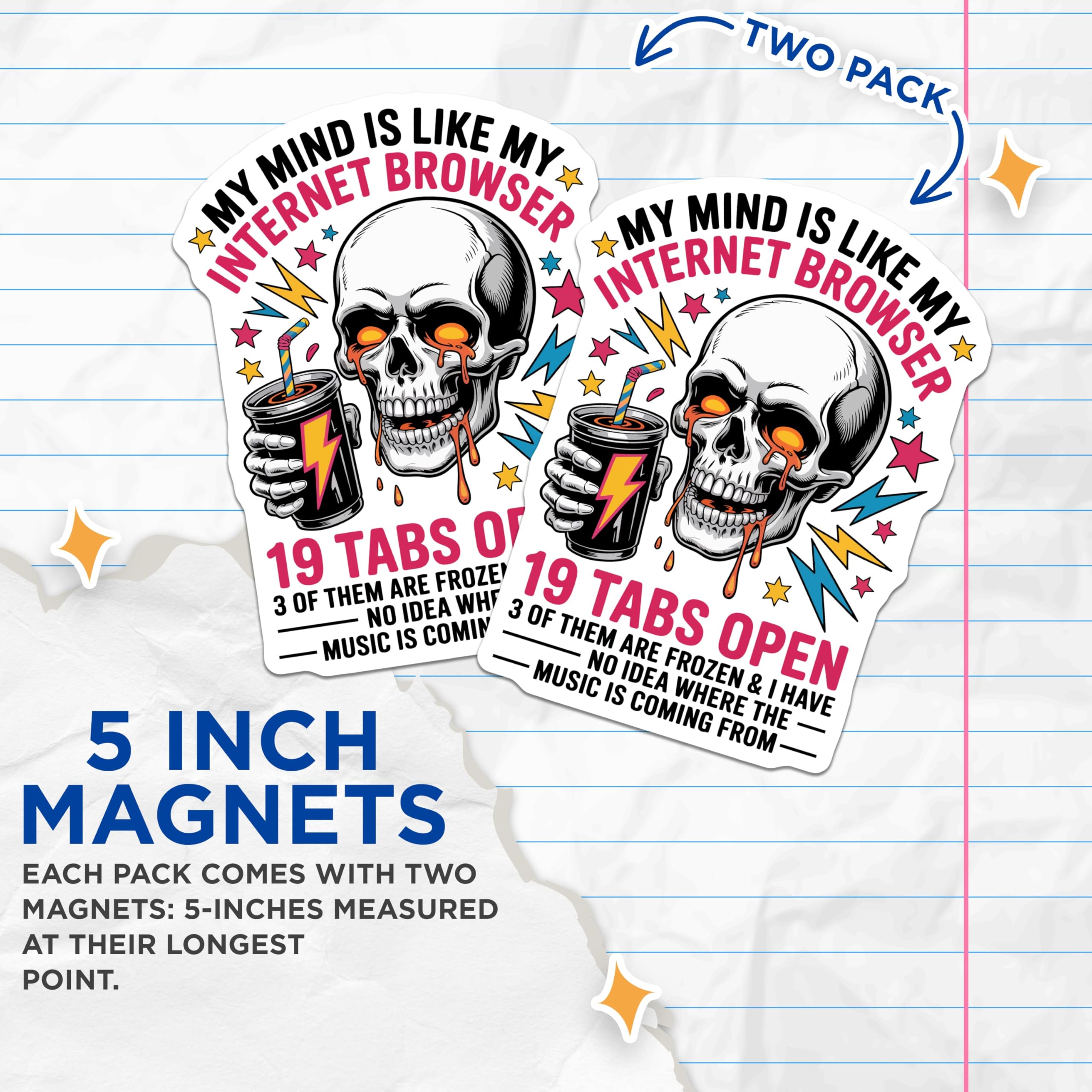 (2 Pack) Internet Browser Magnets - My Mind is 19 Tabs Open Skull Art - Relatable Tech Humor Refrigerator Magnet - 5 Inches On Longest Side - Thick Durable Magnet - Made in USA - MAG23069