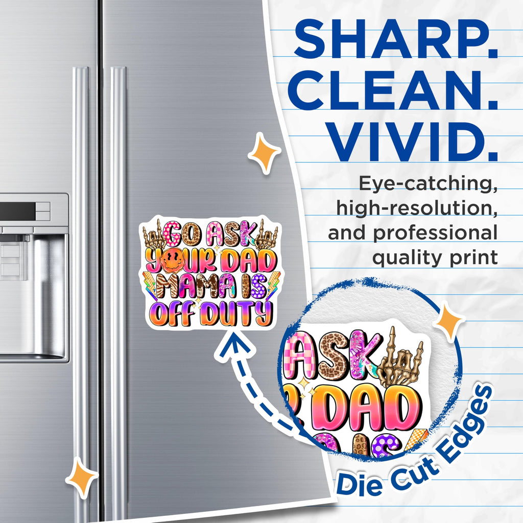 (2 Pack) Mama Off Duty Magnets - Go Ask Your Dad - Sassy Mom Humor - Refrigerator Decor - Motherhood Accessory - 5 Inches On Longest Side - Thick Durable Magnet - Made in USA - MAG27526