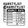 (2 Pack) Hairstylist Hourly Rate Stickers - Funny Hairdresser Humor Stickers - Salon Wall Decal - 5" On Longest Side - Sticks to Smooth Flat Surfaces - Made in USA - BMCS4975