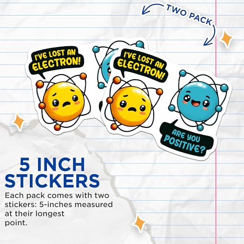 (2 Pack) Science Joke Stickers - Cute Electron - Funny Chemistry - 5" On Longest Side - Sticks to Smooth Flat Surfaces - Made in USA - BMCS8018