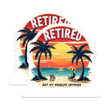 (2 Pack) Retired Stickers - Not My Problem Anymore Stickers - Retirement Beach Stickers - 5" On Longest Side - Sticks to Any Smooth Flat Surface - Made in USA - BMCS3361