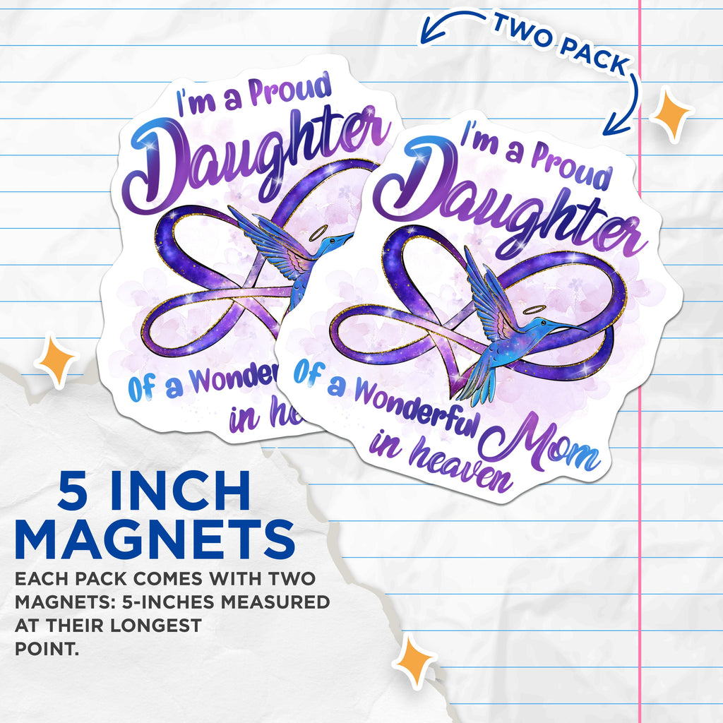 (2 Pack) Proud Daughter Mom in Heaven Magnets - Sympathy Remembrance Hummingbird - Celestial Mother Memorial Items - 5 Inches On Longest Side - Thick Durable Magnet - Made in USA - MAG37711