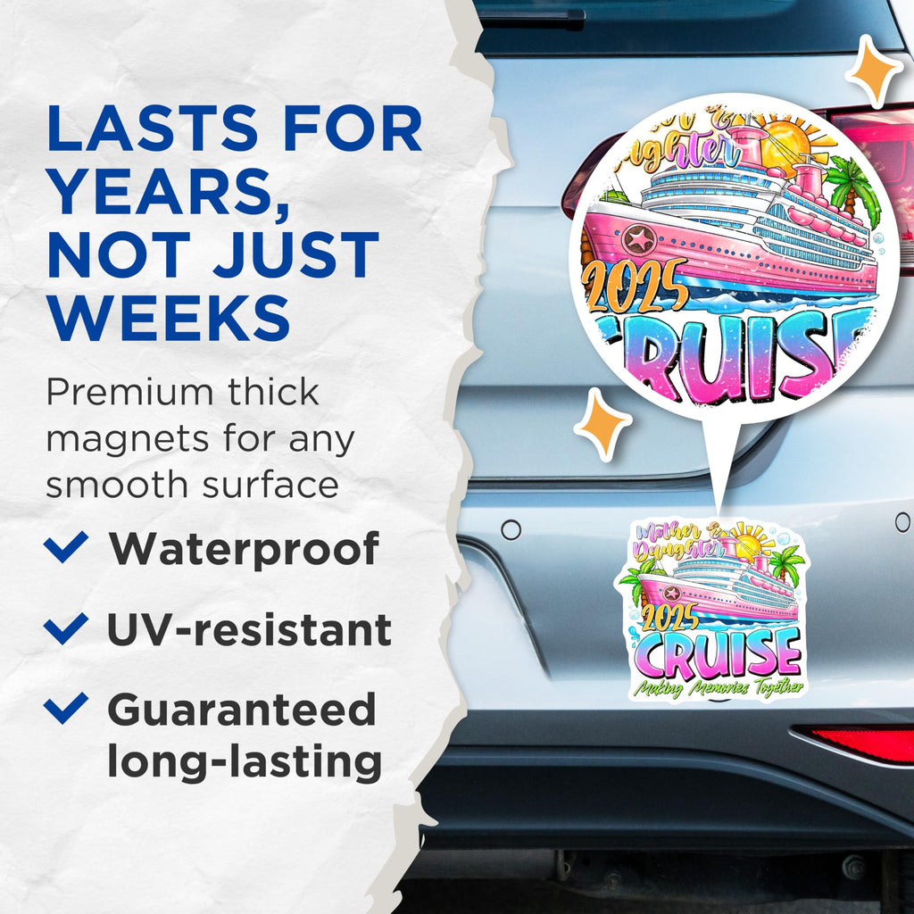 (2 Pack) Mother Daughter Cruise Magnets - 2025 Cruise Vacation - Making Memories Together - 5 Inches On Longest Side - Thick Durable Magnet - Made in USA - MAG30166