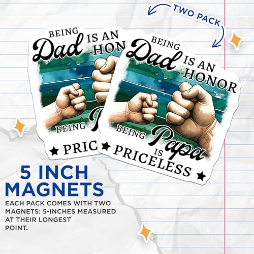 (2 Pack) Being Dad Honor Magnets - Being Papa Priceless - Dad Appreciation - Papa Honor - 5" On Longest Side - for Cars, Refrigerators, Toolboxes, Lockers - Made in USA BMCS3236