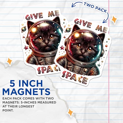 (2 Pack) Give Me Space Cat Magnets - Cute Space Cat Kitchen - Fridge Magnets - Cat Lover Art - Space-Themed Magnets - 5" On Longest Side - for Cars, Fridges, Toolboxes - Made in USA - MAG4602