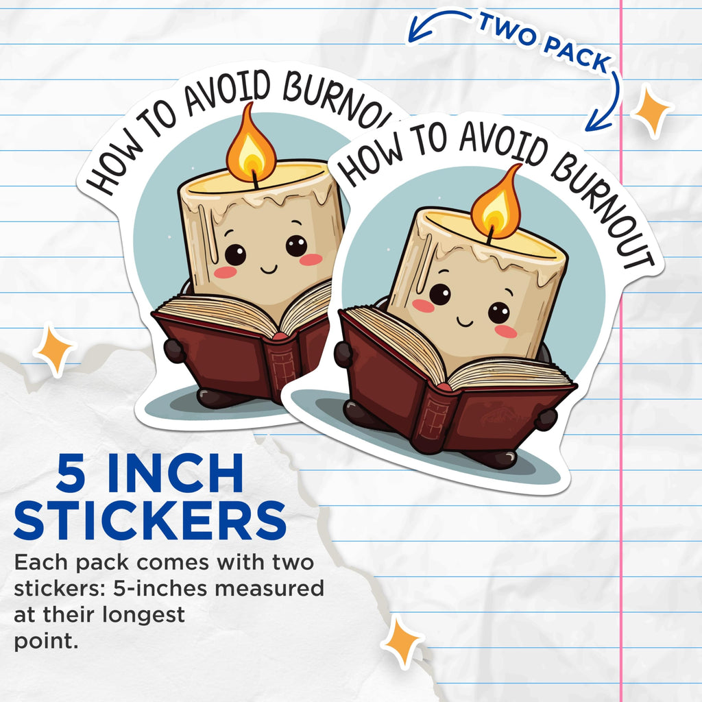 (2 Pack) How to Avoid Burnout Stickers - Funny Candle Reading Book - Mental Health Awareness Stickers - 5" On Longest Side - Sticks to Smooth Flat Surfaces - Made in USA - BMCS6089