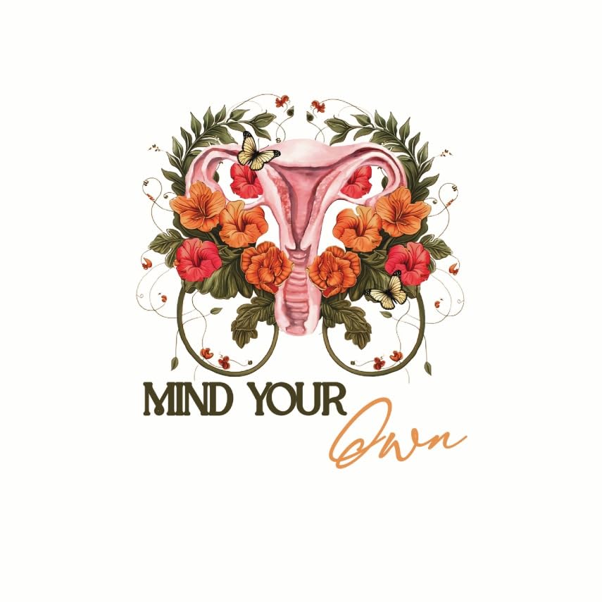 (3 Pack) Mind Your Own Uterus Decals - Floral Anatomy - Butterfly Laptop Decal - 3 Inches On Longest Side - Easy Peel & Apply - Made in USA - 3MCS7791