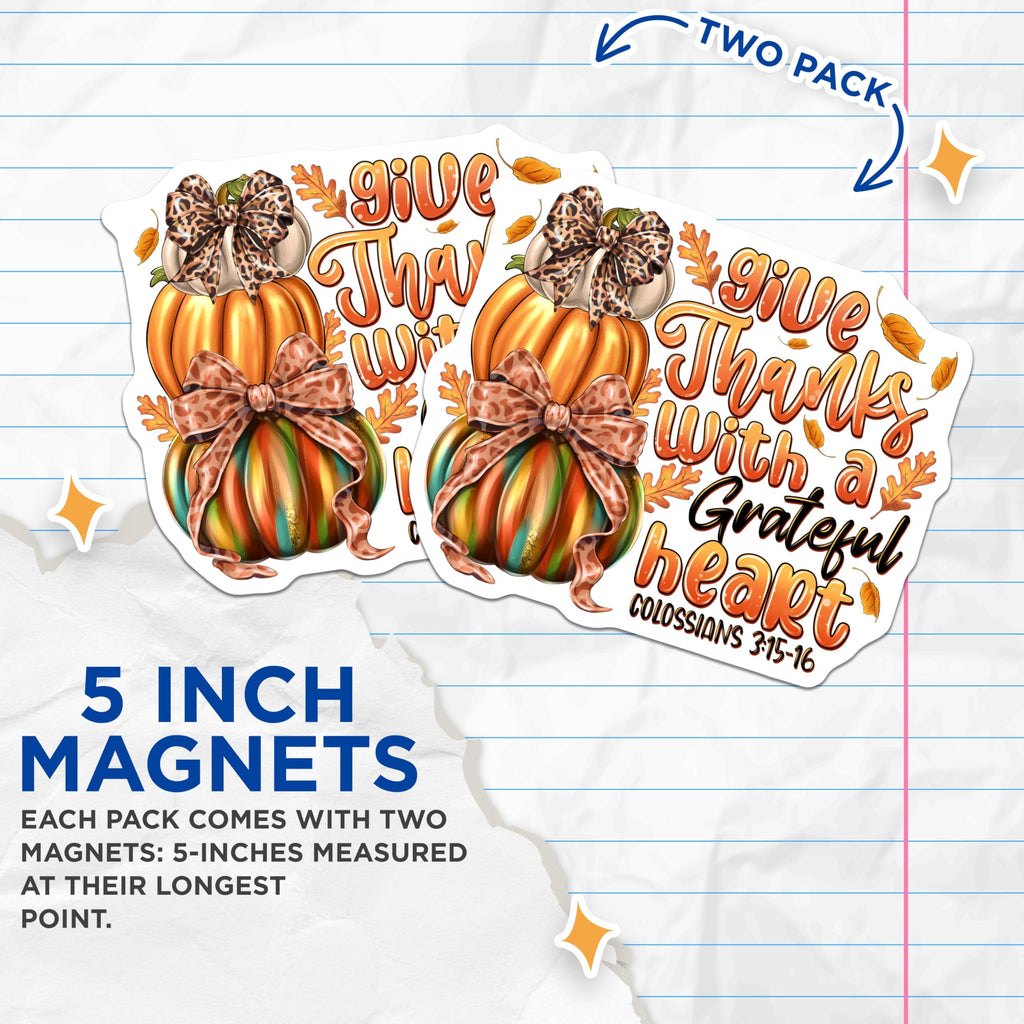 (2 Pack) Give Thanks Grateful Heart Magnets - Christian Fall Decor - Thanksgiving Scripture Verse - 5 Inches On Longest Side - Thick Durable Magnet - Made in USA - MAG30718