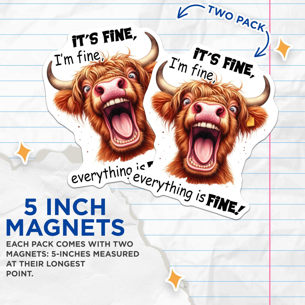 (2 Pack) Highland Cow Magnets - Funny Animal Magnets - It's Fine Everything is Fine - 5" On Longest Side - Premium Magnet - for Cars, Refrigerators, Toolboxes, Lockers - Made in USA - MAG14866