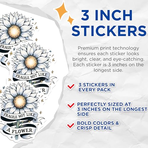 (3 Pack) Fragile Not Like A Flower Decals - Inspirational Decal - Laptop Decal - 3 Inches On Longest Side - Easy Peel & Apply - Made in USA - 3MCS1999
