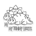 (2 Pack) My Tummy Hurts Magnets - Funny Refrigerator - Cute Dinosaurs - Kids Room Decor - Cartoon Magnets - 5" On Longest Side - for Cars, Fridges, Toolboxes - Made in USA - MAG6742
