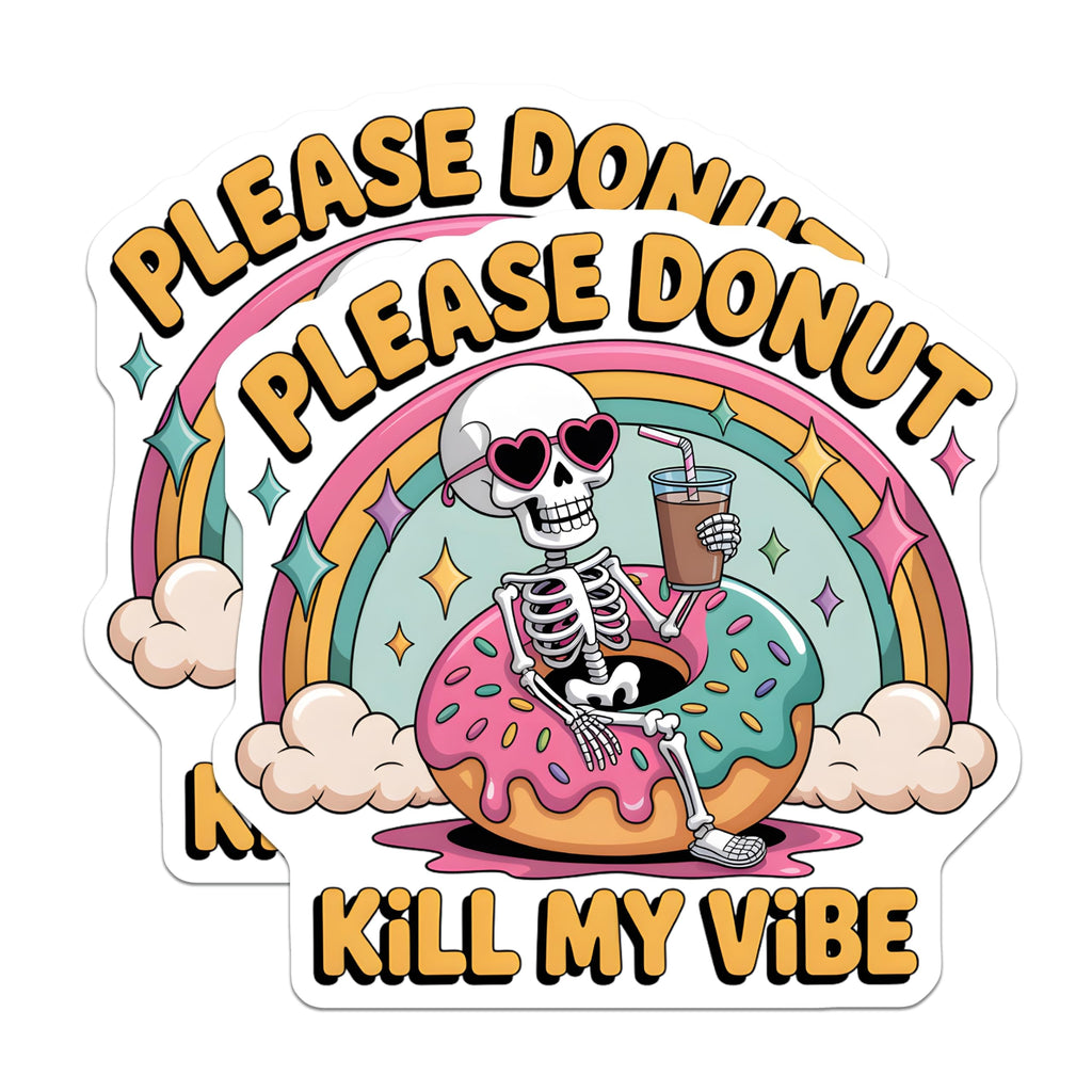 (2 Pack) Please Donut Kill My Vibe Magnets - Skeleton Donut Rainbow - Funny Sarcastic Vibe - Retro Aesthetic Decor - 5 Inches On Longest Side - Thick Durable Magnet - Made in USA - MAG21029