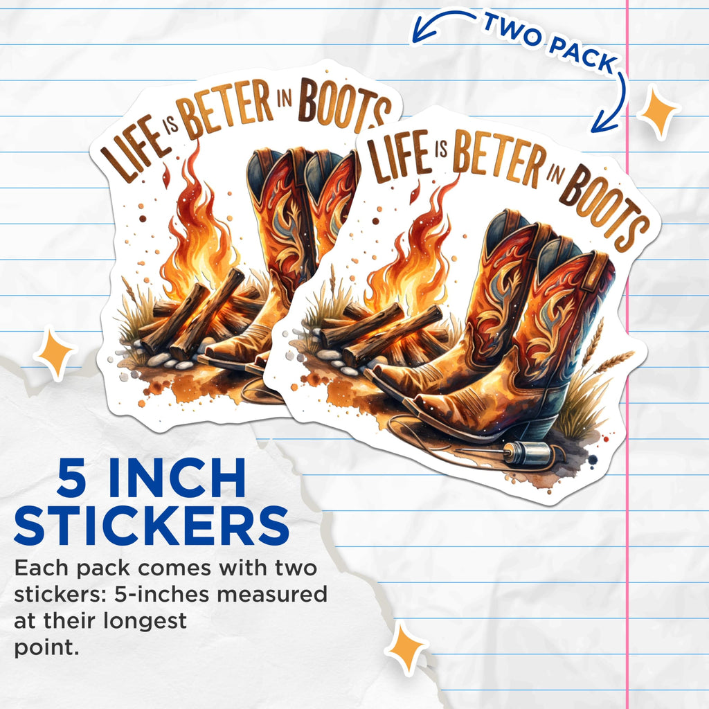 (2 Pack) Life is Better in Boots Stickers - Camping Adventure - Western Cowboy Boot Stickers - 5" On Longest Side - Sticks to Smooth Flat Surfaces - Made in USA - BMCS6938