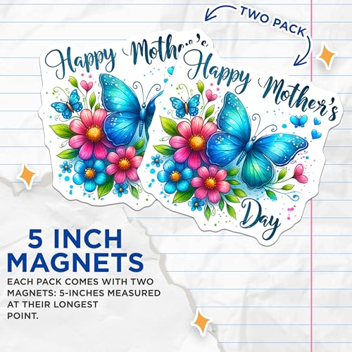 (2 Pack) Happy Mothers Day Magnets Magnets - 5" On Longest Side - Made in USA - Sticks to Refrigerators & Metal Surfaces - MAG8825