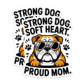 (2 Pack) Bulldog Magnets - Dog Mom Accessory - Strong Soft Heart Proud Mom - 5 Inches On Longest Side - Thick Durable Magnet - Made in USA - MAG26372