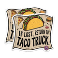 (2 Pack) If Lost Return to Taco Truck Stickers - Funny Food Lover - Taco Truck Humor - 5" On Longest Side - Sticks to Smooth Flat Surfaces - Made in USA - BMCS5736