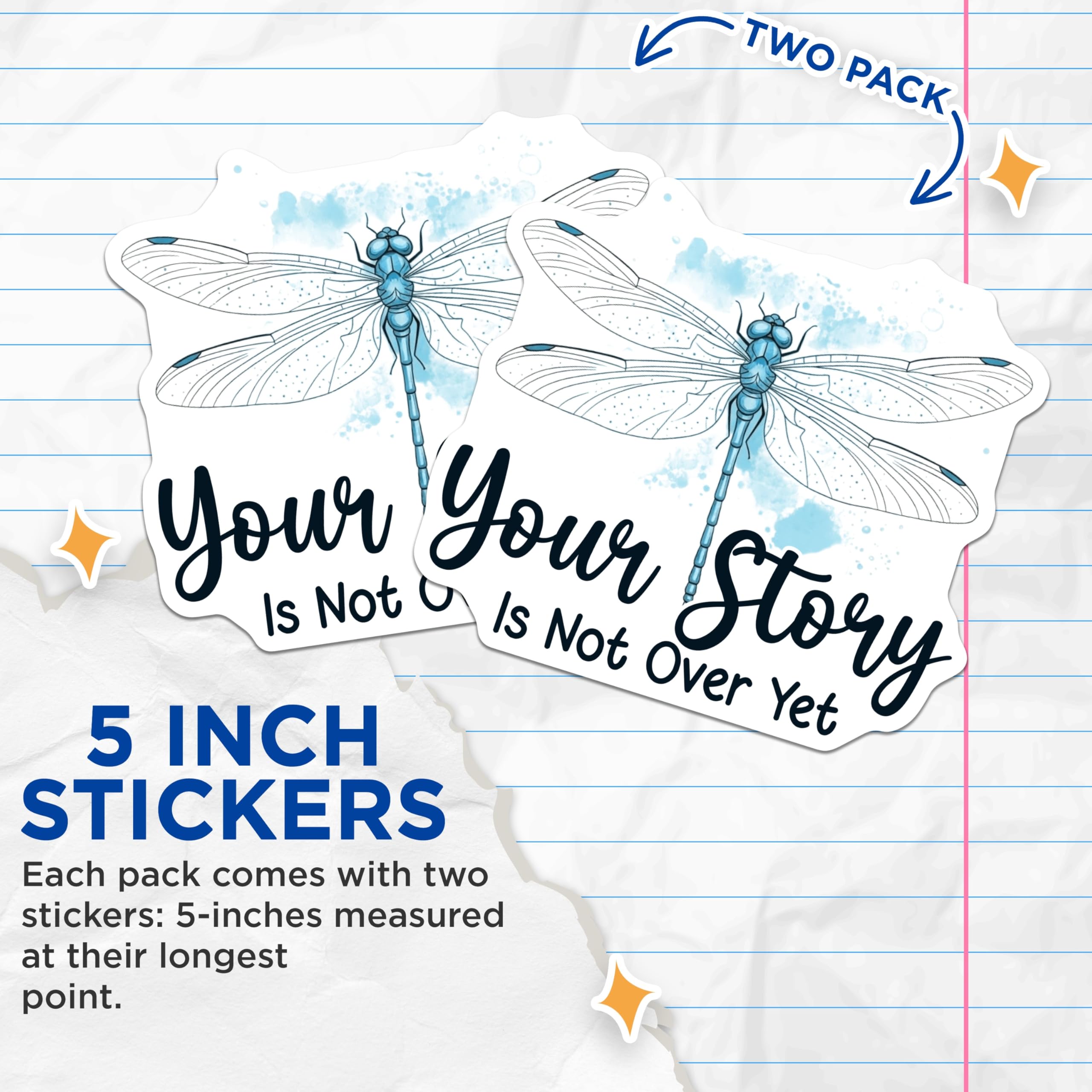 (2 Pack) Dragonfly Stickers - Inspirational Quote Sticker - Your Story Isn't Over- 5" On Longest Side - Sticks to Smooth Flat Surfaces - Made in USA - BMCS16827