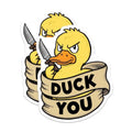 (2 Pack) Duck You Stickers - Funny Duck Decal - Humorous Animal Sticker - 5" On Longest Side - Sticks to Smooth Flat Surfaces - Made in USA - BMCS9525